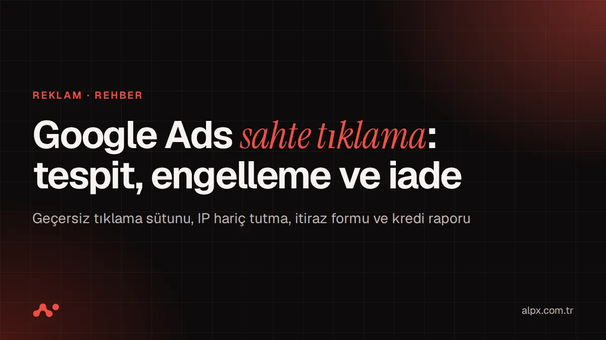 Google Ads sahte tıklama engelleme rehberi kapak görseli